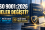 ISO 9001:2026 NELER DEĞİŞTİ - PEKİ KADAR SÜREMİZ VAR? - GEÇİŞ SÜRECİ NASIL OLACAK?